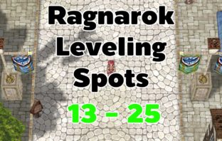 Ragnarok Leveling 13 - 25