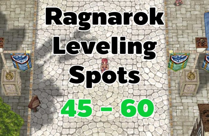 Ragnarok Leveling 45-60