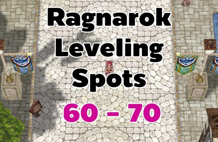 Ragnarok Leveling 60-70