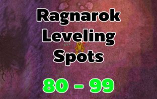 Ragnarok Leveling Guide 80-99