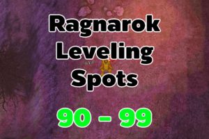 Ragnarok Leveling Guide 80-99